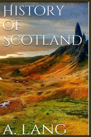 History of Scotland de Andrew Lang