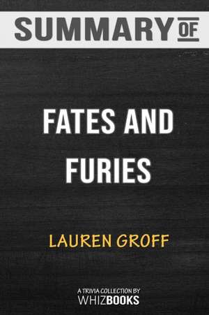 Summary of Fates and Furies de Whizbooks