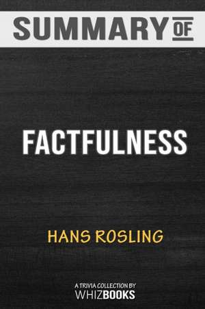 Summary of Factfulness de Whizbooks