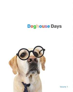 Doghouse Days Yearbook: Volume 1 - Season 1 de The Doghouse