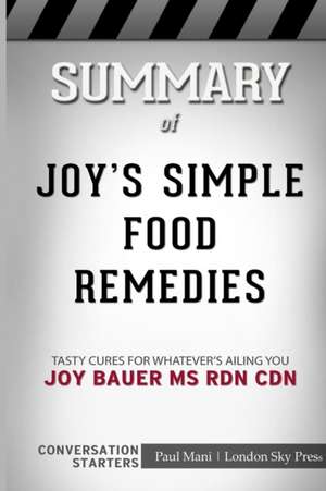 Summary of Joy's Simple Food Remedies de London Sky Press