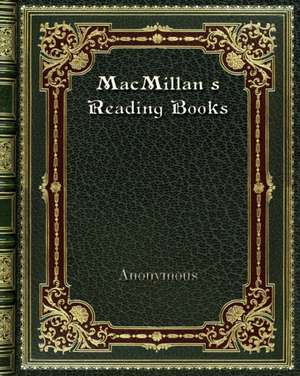 MacMillan's Reading Books de Anonymous