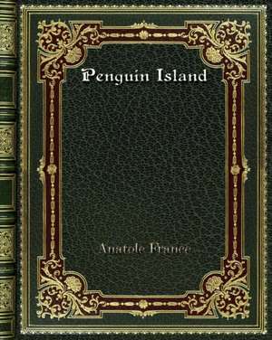 Penguin Island de Anatole France