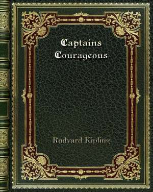 Captains Courageous de Rudyard Kipling