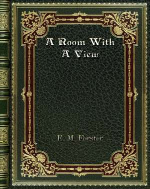 A Room With A View de E. M. Forster