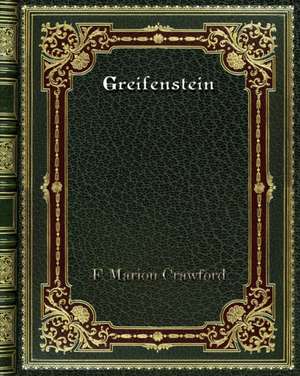 Greifenstein de F. Marion Crawford