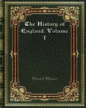 The History of England. Volume I de David Hume