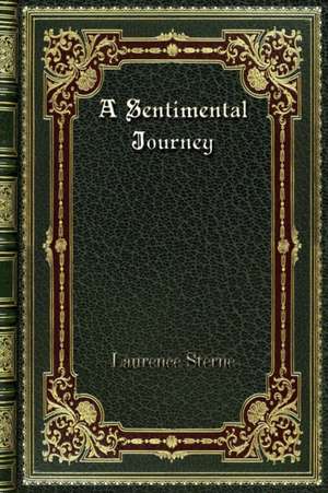 A Sentimental Journey de Laurence Sterne