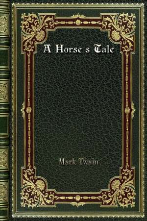 A Horse's Tale de Mark Twain