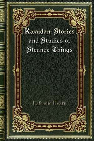 Kwaidan de Lafcadio Hearn