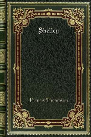 Shelley de Francis Thompson