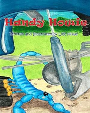 Handy Howie de Lizz Howe