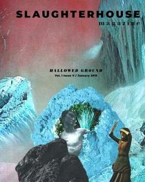 Vol. I Issue V - HALLOWED GROUND de Slaughterhouse Magazine