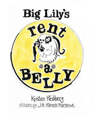 Big Lily's Rent-A-Belly de Kristen Hedberg