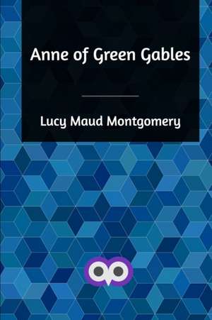 Anne of Green Gables de Lucy Maud Montgomery