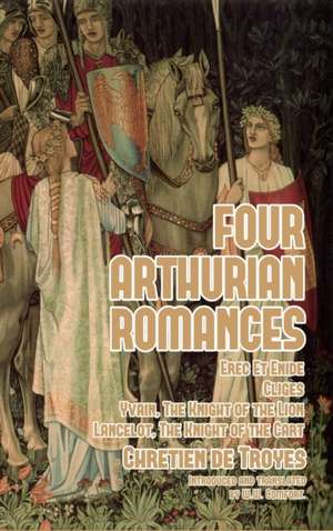 Four Arthurian Romances de Chrétien De Troyes