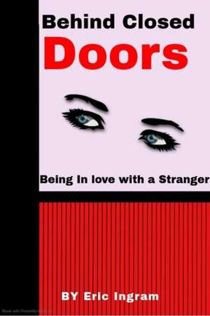 Behind Closed Doors de Eric Ingram