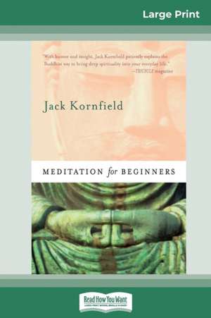 Meditation For Beginners (16pt Large Print Edition) de Jack Kornfield