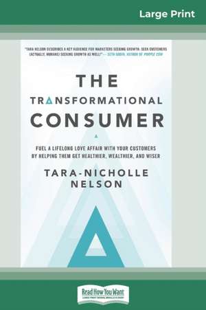 The Transformational Consumer de Tara-Nicholle Nelson