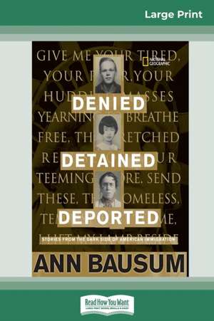 Denied, Detained, Deported de Ann Bausum