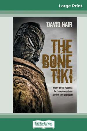 The Bone Tiki (16pt Large Print Edition) de David Hair