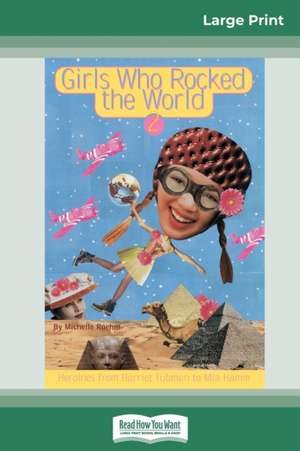 Girls Who Rocked the World 2 de Michelle Roehm