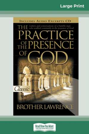 The Practice of the Presence of God (16pt Large Print Edition) de Brother Lawrence