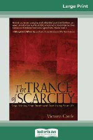 The Trance of Scarcity de Victoria Castle