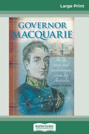 Governor Macquarie de Derek Parker