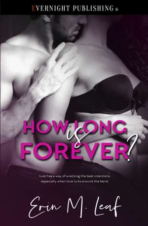 How Long Is Forever? de Erin M. Leaf