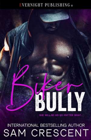 Biker Bully de Sam Crescent