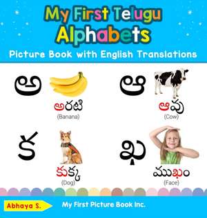 My First Telugu Alphabets Picture Book with English Translations de Abhaya S.