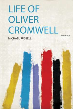 Life of Oliver Cromwell