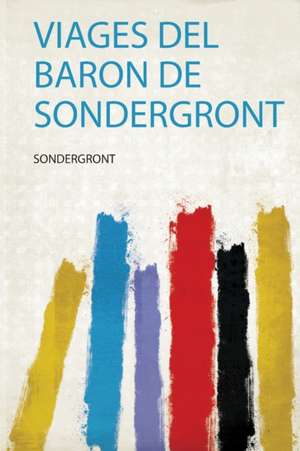 Viages Del Baron De Sondergront