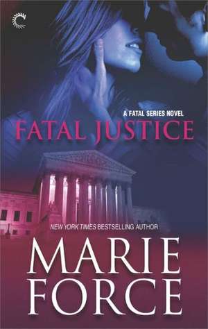 Fatal Justice de Marie Force