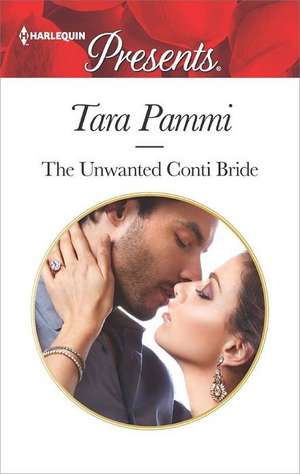 The Unwanted Conti Bride de Tara Pammi