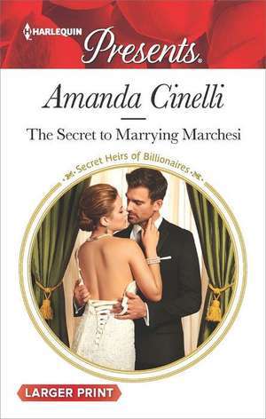 The Secret to Marrying Marchesi de Amanda Cinelli