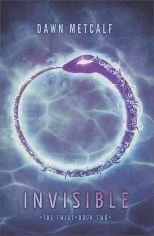 Invisible de Dawn Metcalf