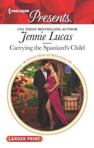 Carrying the Spaniard's Child de Jennie Lucas