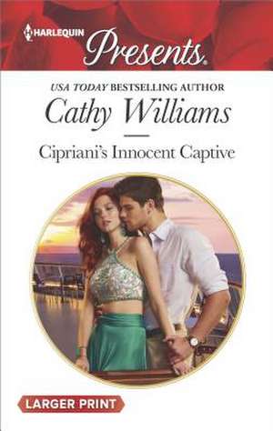 Cipriani's Innocent Captive de Cathy Williams