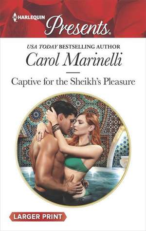 Captive for the Sheikh's Pleasure de Carol Marinelli