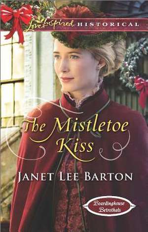 The Mistletoe Kiss de Janet Lee Barton