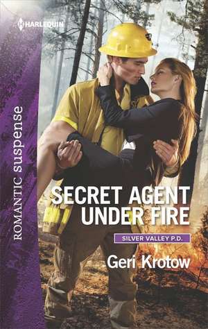 Secret Agent Under Fire de Geri Krotow