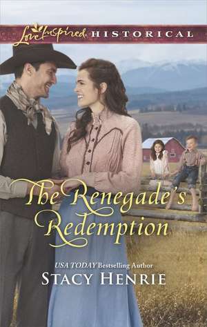 The Renegade's Redemption de Stacy Henrie