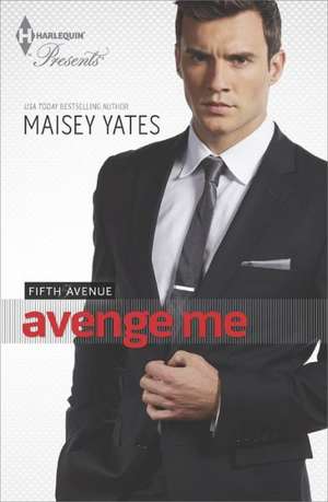 Avenge Me de Maisey Yates