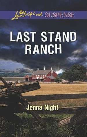 Last Stand Ranch de Jenna Night