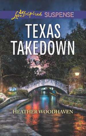 Texas Takedown de Heather Woodhaven