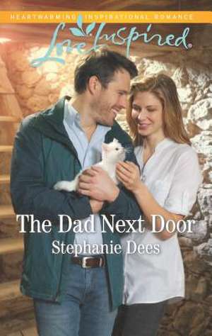 The Dad Next Door de Stephanie Dees