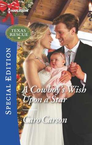 A Cowboy's Wish Upon a Star de Caro Carson