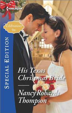 His Texas Christmas Bride de Nancy Robards Thompson